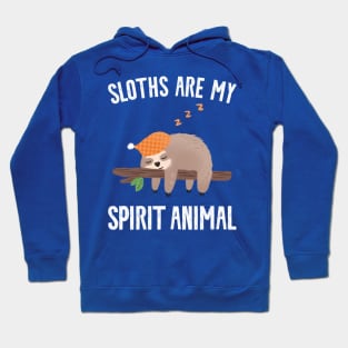 Sloths Are My Spirit Animal Hoodie